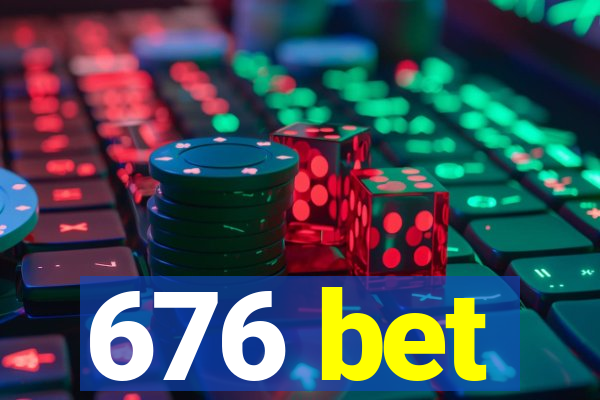 676 bet
